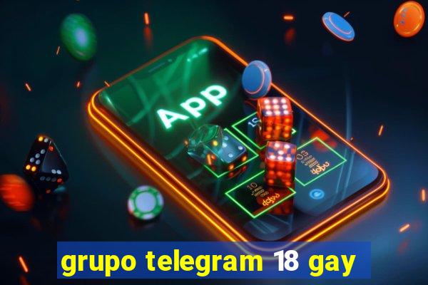 grupo telegram 18 gay